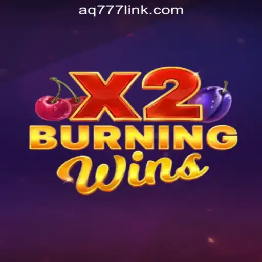 Discover the Thrilling World of BurningWinsX2 at AQ777 Online Casino Philippines