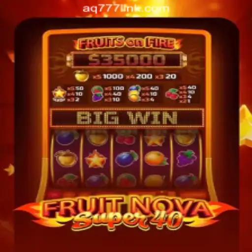 Discover the Thrills of FruitNovaSuper40 at AQ777 Online Casino Philippines