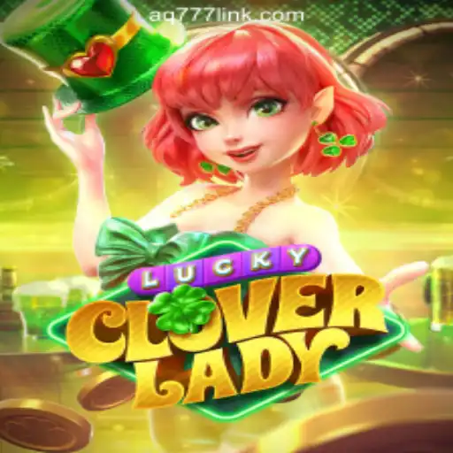 Exploring LuckyCloverLady: A New Gem in AQ777 Online Casino Philippines