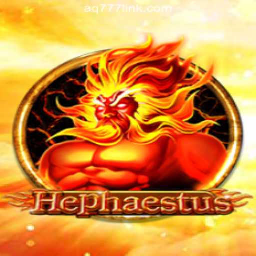 Hephaestus: The New Sensation at AQ777 Online Casino Philippines