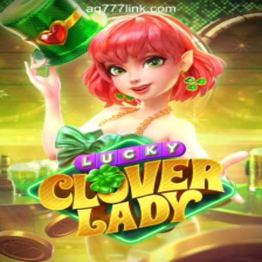 Exploring LuckyCloverLady: A New Gem in AQ777 Online Casino Philippines