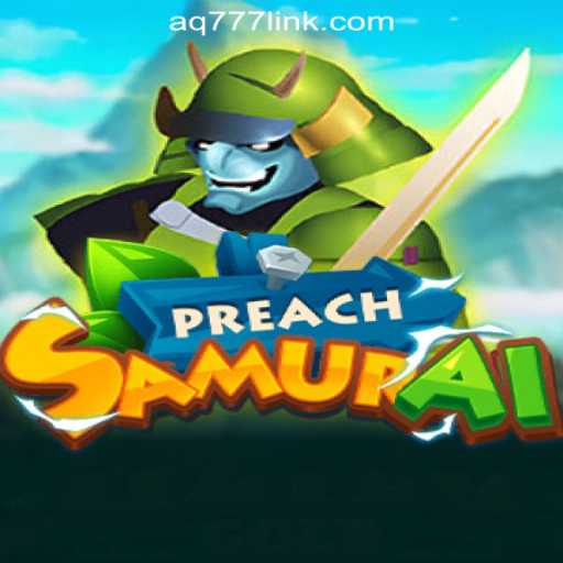 Unveiling PreachSamurai: A Revolutionary Game Experience with AQ777 Online Casino Philippines