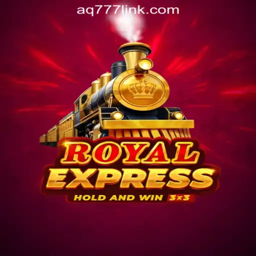 Exploring RoyalExpress at AQ777 Online Casino Philippines